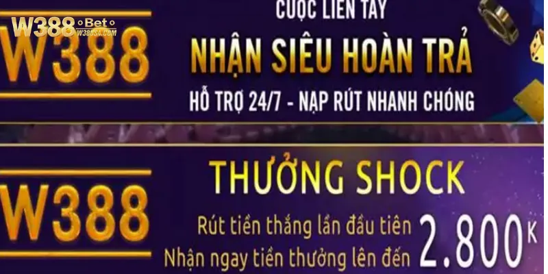 Cơ hội nhận ưu đãi tuyệt vời cùng W388