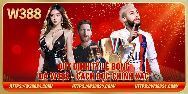 Tỷ lệ bóng đá W388